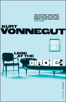Kniha: Look at Birdie - Kurt Vonnegut jr.