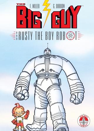Kniha: Big Guy and Rusty the Boy Robot - Frank Miller