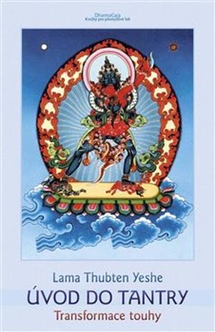 Kniha: Úvod do tantry - Transformace touhy - Lama Thubten Yeshe