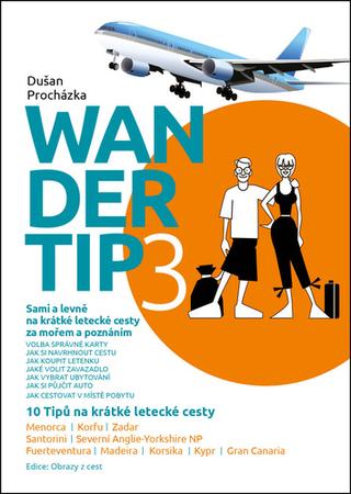 Kniha: Wandertip 3 - 10 Tipů na krátké letecké cesty - Dušan Procházka