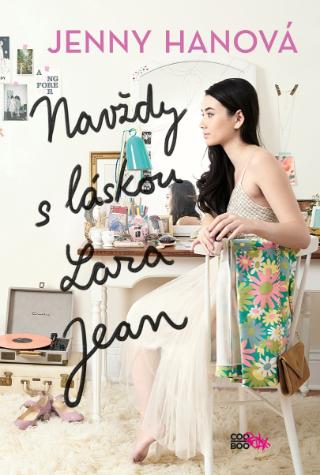 Kniha: Navždy s láskou Lara Jean - 1. vydanie - Jenny Hanová