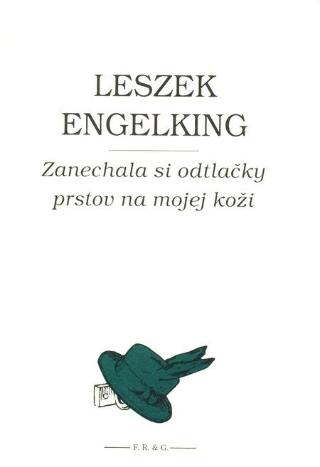 Kniha: ZANECHALA SI ODTLACKY NA MOJEJ - Engelking Leszek