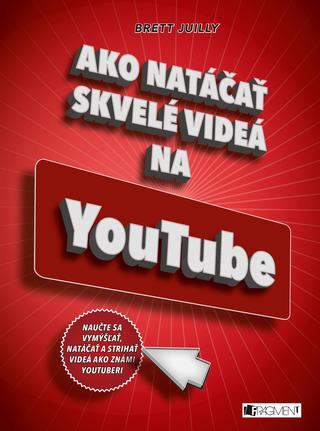 e-book: Ako natáčať skvelé videá na YouTube