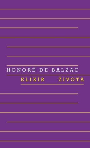 Kniha: Elixír života - 1. vydanie - Honoré De Balzac
