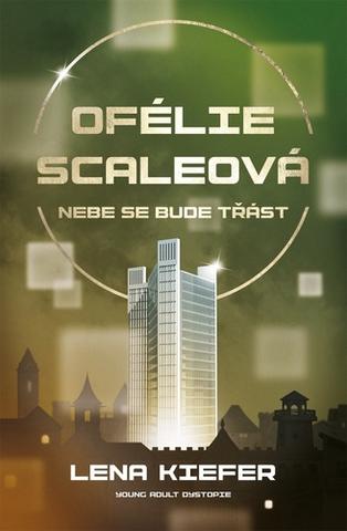 Kniha: Ofélie Scaleová 2 - Nebe se bude třást - Ofélie Scaleová (2.díl) - 1. vydanie - Lena Kiefer