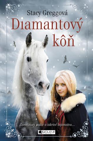 Kniha: Diamantový kôň - Zamrznutý palác a iskrivé tajomstvo... - 1. vydanie - Susan Greggová