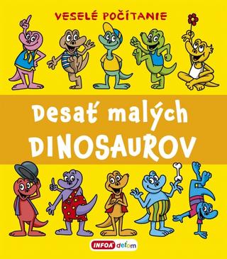 Kniha: Desať malých dinosaurov - 1. vydanie - Pavlína Šamalíková