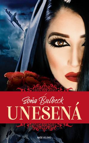 Kniha: Unesená - 1. vydanie - Soňa Bulbeck