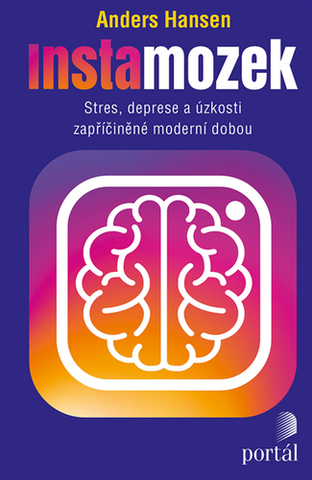 Kniha: Instamozek - Stres, deprese a úzkosti zapříčiněné moderní dobou - 1. vydanie - Anders Hansen