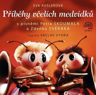MP3: Příběhy včelích medvídků - s písněmi petra Skoumala a Zdeňka Svěráka - Eva Košlerová