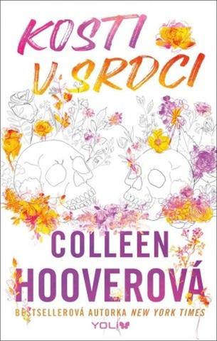 Kniha: Kosti v srdci - 1. vydanie - Colleen Hooverová