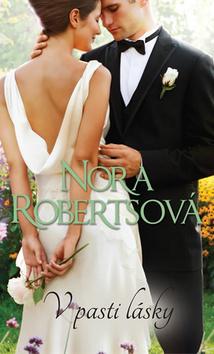 Kniha: V pasti lásky - 1. vydanie - Nora Robertsová