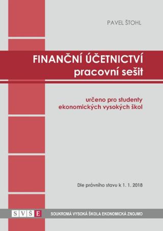 Kniha: Finanční účetnictví - pracovní sešit - 1. vydanie - Pavel Štohl