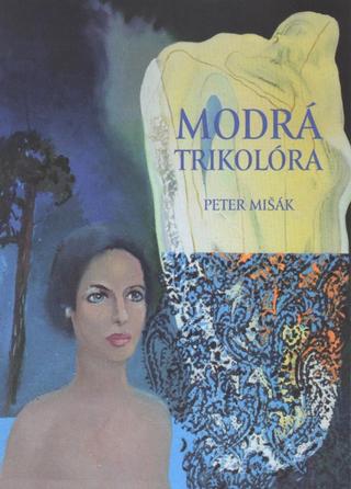 Kniha: Modrá trikolóra - 1. vydanie - Peter Mišák