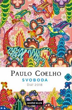 Kniha: Svoboda - Diář 2018 - 1. vydanie - Paulo Coelho