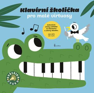 Kniha: Klavírní školička pro malé virtuosy - Zvuková knížka - 1. vydanie - Marion Billet