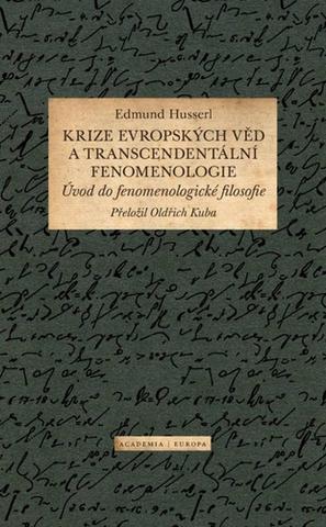 Kniha: Krize evropských věd a transcendentální fenomenologie - Úvod do fenomenologické filosofie - 3. vydanie - Edmund Husserl
