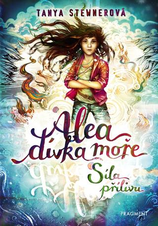Kniha: Alea - dívka moře: Síla přílivu - 2. vydanie - Tanya Stewnerová