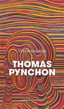 Kniha: Výkřik techniky - Thomas Pynchon