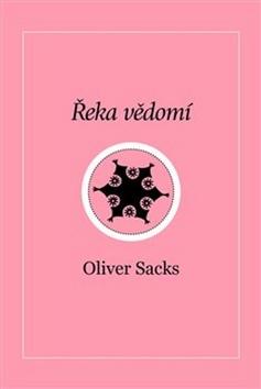 Kniha: Řeka vědomí - Oliver Sacks