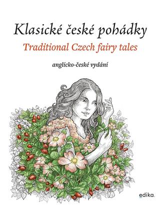 Kniha: Klasické české pohádky: anglicko-české vydání - anglicko-české vydání - 1. vydanie - Eva Mrázková