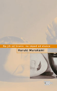Kniha: Na jih od hranic, na západ od slunce - 3. vydání - Haruki Murakami