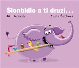 Kniha: Slonbidlo a ti druzí ... - Jiří Dědeček