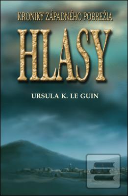 Kniha: Hlasy - Kroniky Západného pobrežia II. - Ursula K. Le Guin