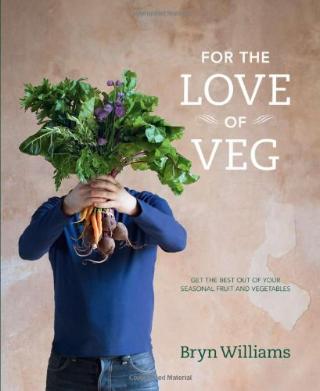 Kniha: For The Love Of Veg: Get The B - Bryn Williams