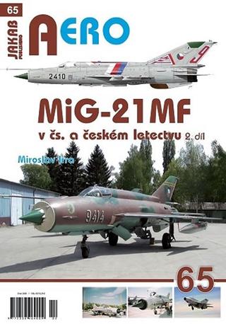 Kniha: MiG-21MF v čs. a českém letectvu 2.díl - Aero 65 - 1. vydanie - Miroslav Irra