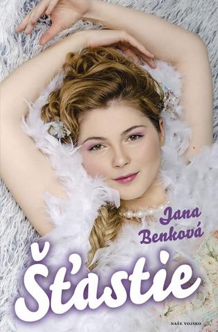 Kniha: Šťastie - 1. vydanie - Jana Benková