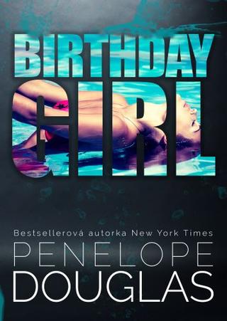 Kniha: Birthday Girl - Penelope Douglas