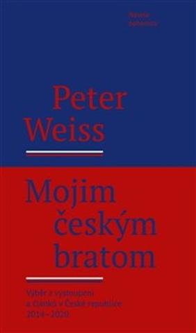 Kniha: Mojim českým bratom - Výběr z vystoupení a článků v České republice 2014?2020 - 1. vydanie - Peter Weiss