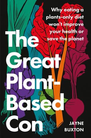 Kniha: The Great Plant-Based Con - Jayne Buxton