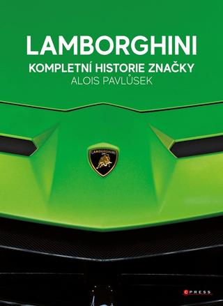 Kniha: Lamborghini - kompletní historie značky - 1. vydanie - Alois Pavlůsek