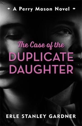 Kniha: The Case of the Duplicate Daughter - Erle Stanley Gardner