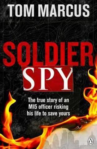 Kniha: Soldier Spy - 1. vydanie - Tom Marcus