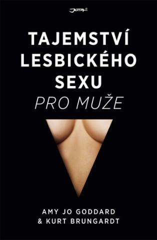 Kniha: Tajemství lesbického sexu pro muže - Amy Jo Goddard, Kurt Brungardt