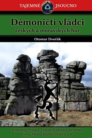Kniha: Démoničtí vládci českých a moravských hor - 3. vydanie - Otomar Dvořák