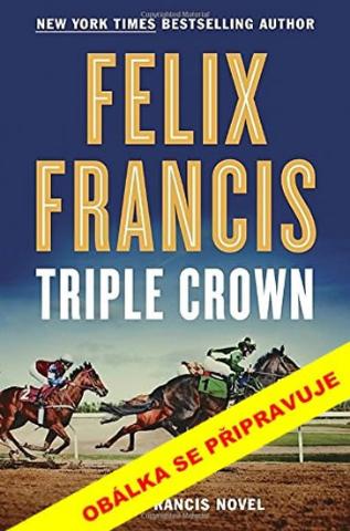 Kniha: Trojkoruna - 1. vydanie - Felix Francis