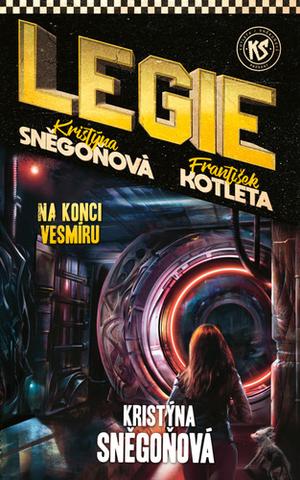 Kniha: Na konci vesmíru - Legie (9.díl) - 1. vydanie - František Kotleta, Kristýna Sněgoňová