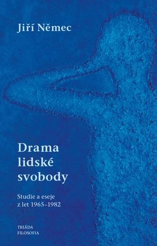 Kniha: Drama lidské svobody - Studie a eseje z let 1965–1982 - Jiří Němec