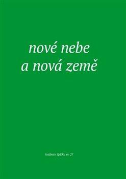 Kniha: Nové nebe a nová země - Jiří Šamšula