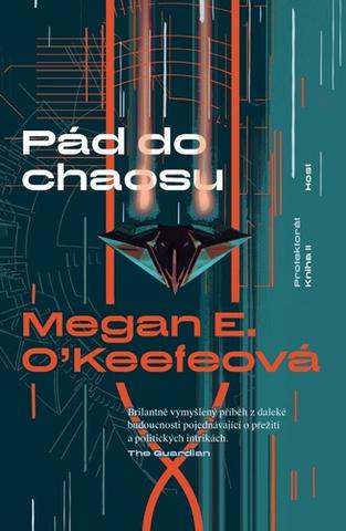 Kniha: Pád do chaosu - Protektorát (2.díl) - 1. vydanie - Megan E. O'Keefeová