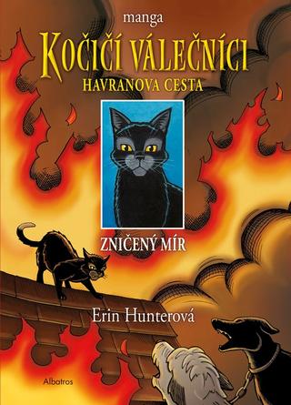 Kniha: Kočičí válečníci: Havranova cesta (1) - Zničený mír - 2. vydanie - Erin Hunterová