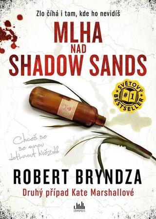 Kniha: Mlha nad Shadow Sands - Zlo číhá i tam, kde ho nevidíš - 1. vydanie - Robert Bryndza