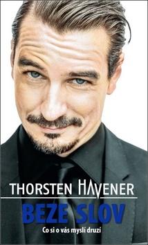 Kniha: Beze slov - Co si o vás myslí druzí - Thorsten Havener