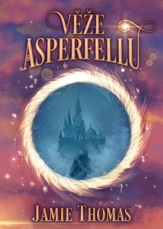 Kniha: Věže Asperfellu - Asperfell (1.díl) - 1. vydanie - Jamie Thomas