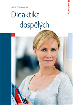 Kniha: Didaktika dospělých - 1. vydanie - Lucie Zormanová