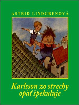 Kniha: Karlsson zo strechy opäť špekuluje - Astrid Lindgrenová
